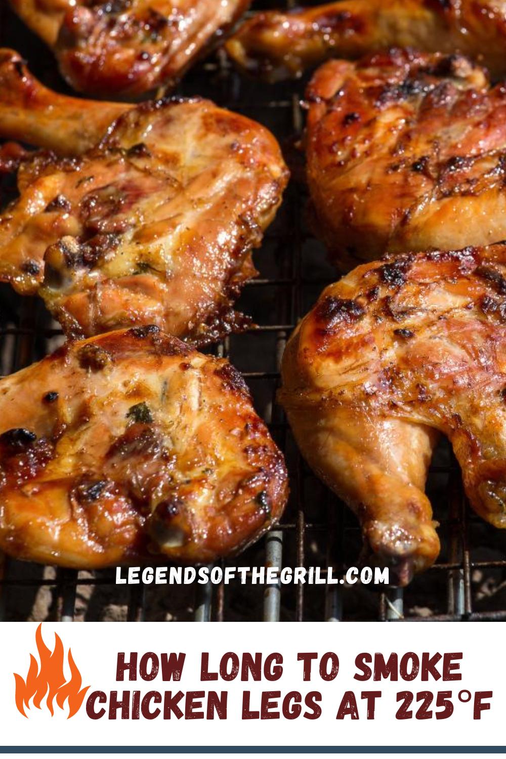 How Long to Smoke Chicken Legs at 225°F