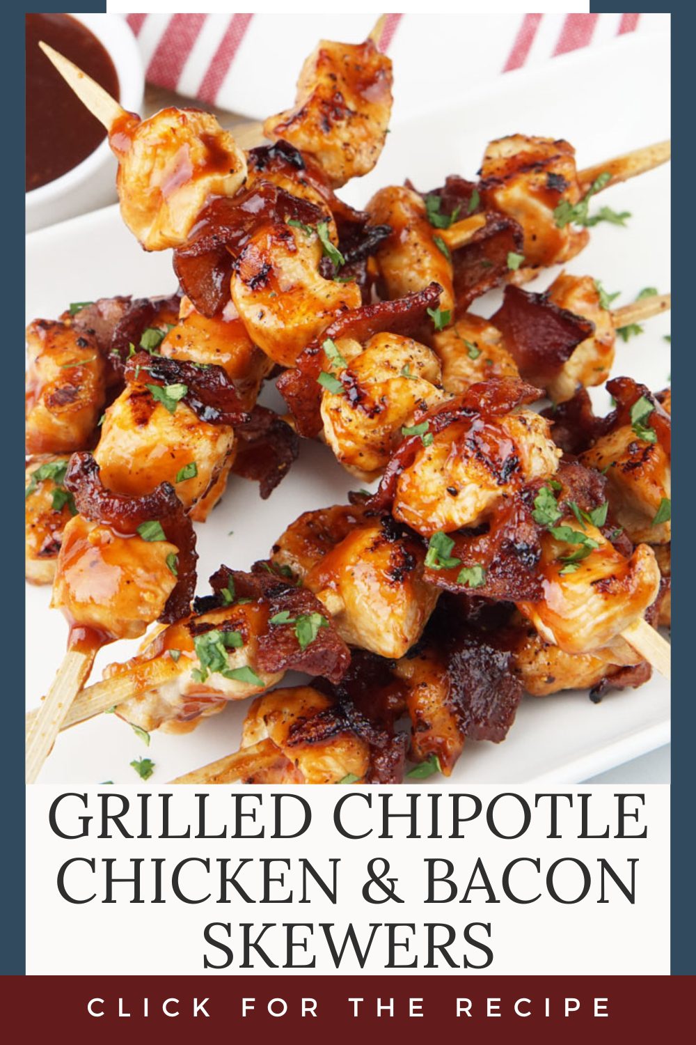 Grilled Chipotle Chicken & Bacon Skewers - Legends of the Grill